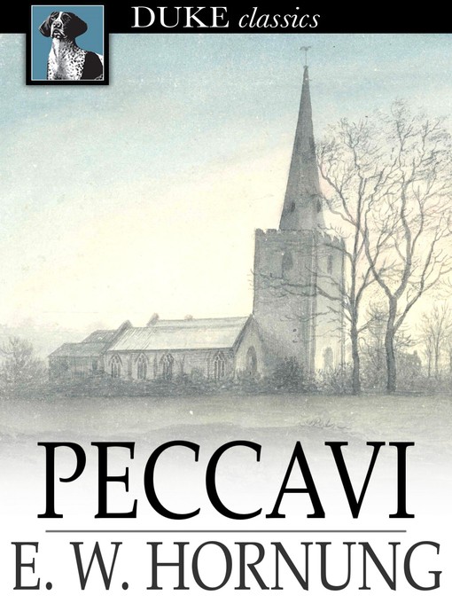 Title details for Peccavi by E. W. Hornung - Available